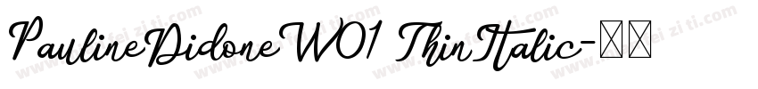 PaulineDidoneW01 ThinItalic字体转换